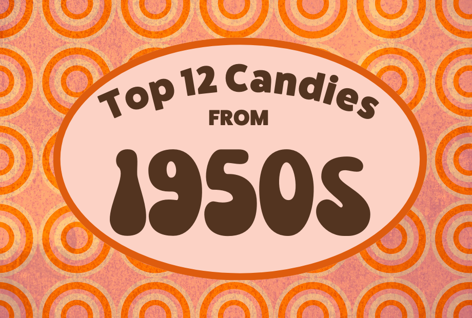 Top 1950s Candy: Iconic Treats That Defined a Generation