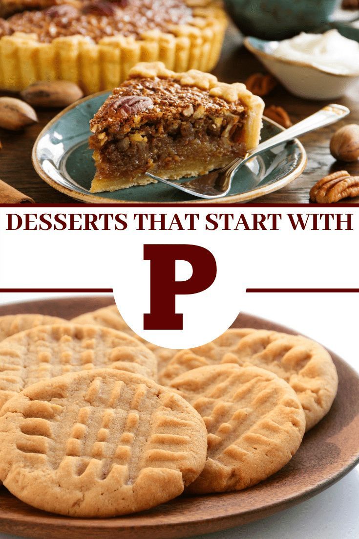 Explore the Best Desserts Beginning with P: Pastries, Pies, and More!