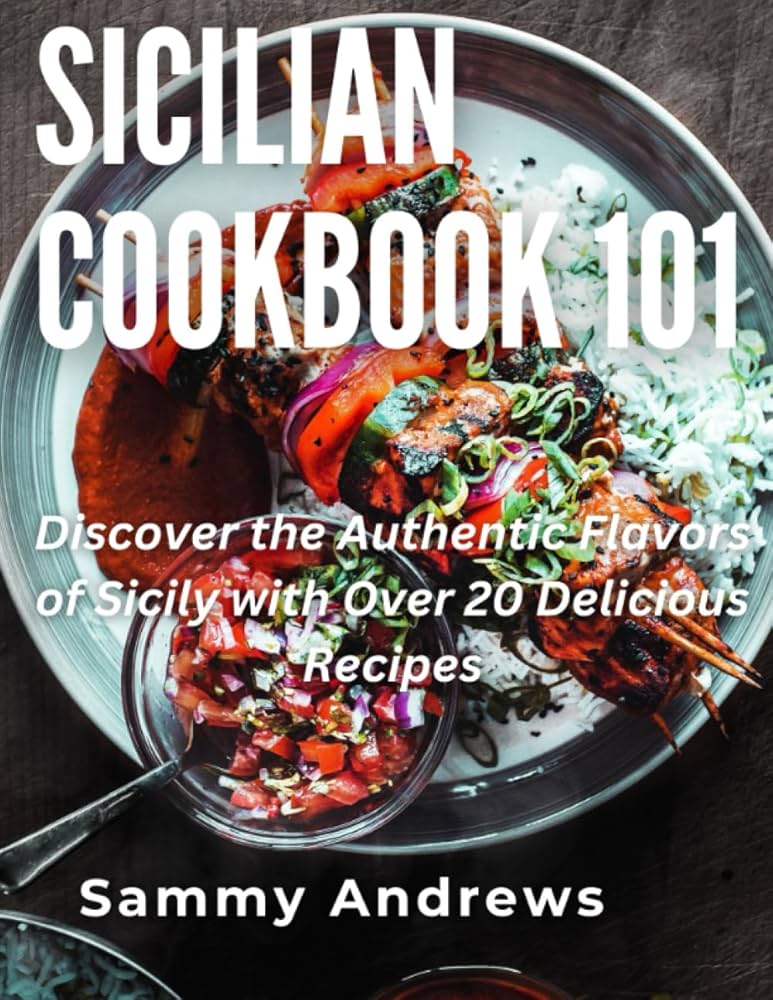Authentic Sicilian Cuisine Recipes: Discover the Flavors of Sicily