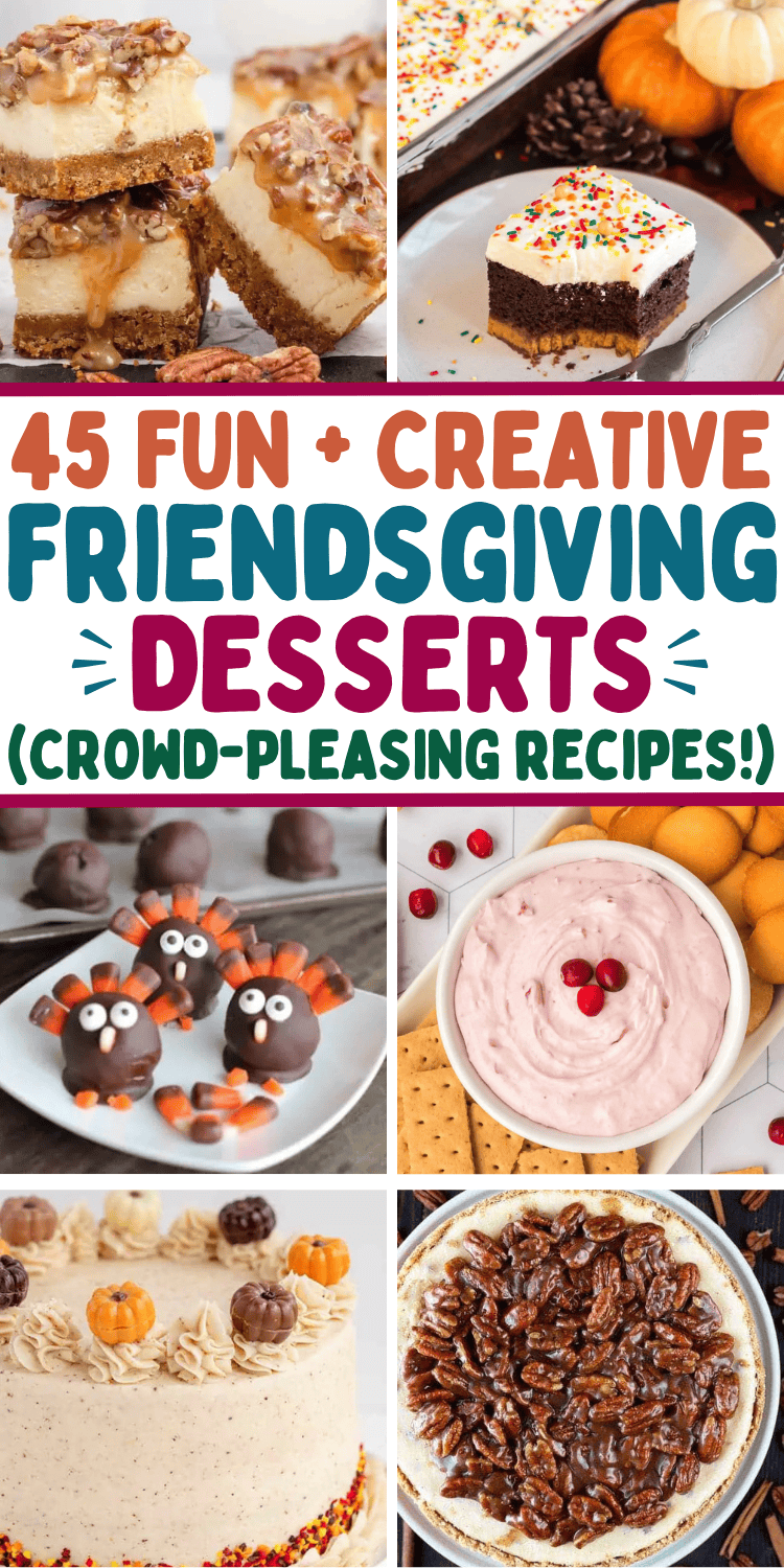 Easy Friendsgiving Desserts Recipes (Crowd-Pleasing Treats for Your Potluck Party)