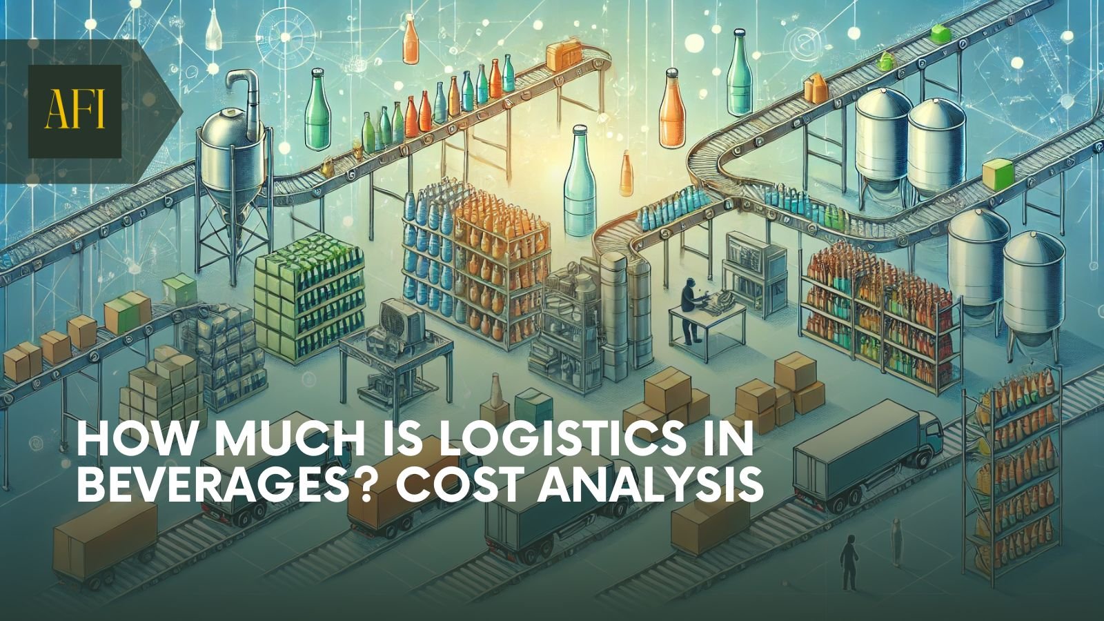 Breaking Down the Costs: How Much is Logistics in Beverages?