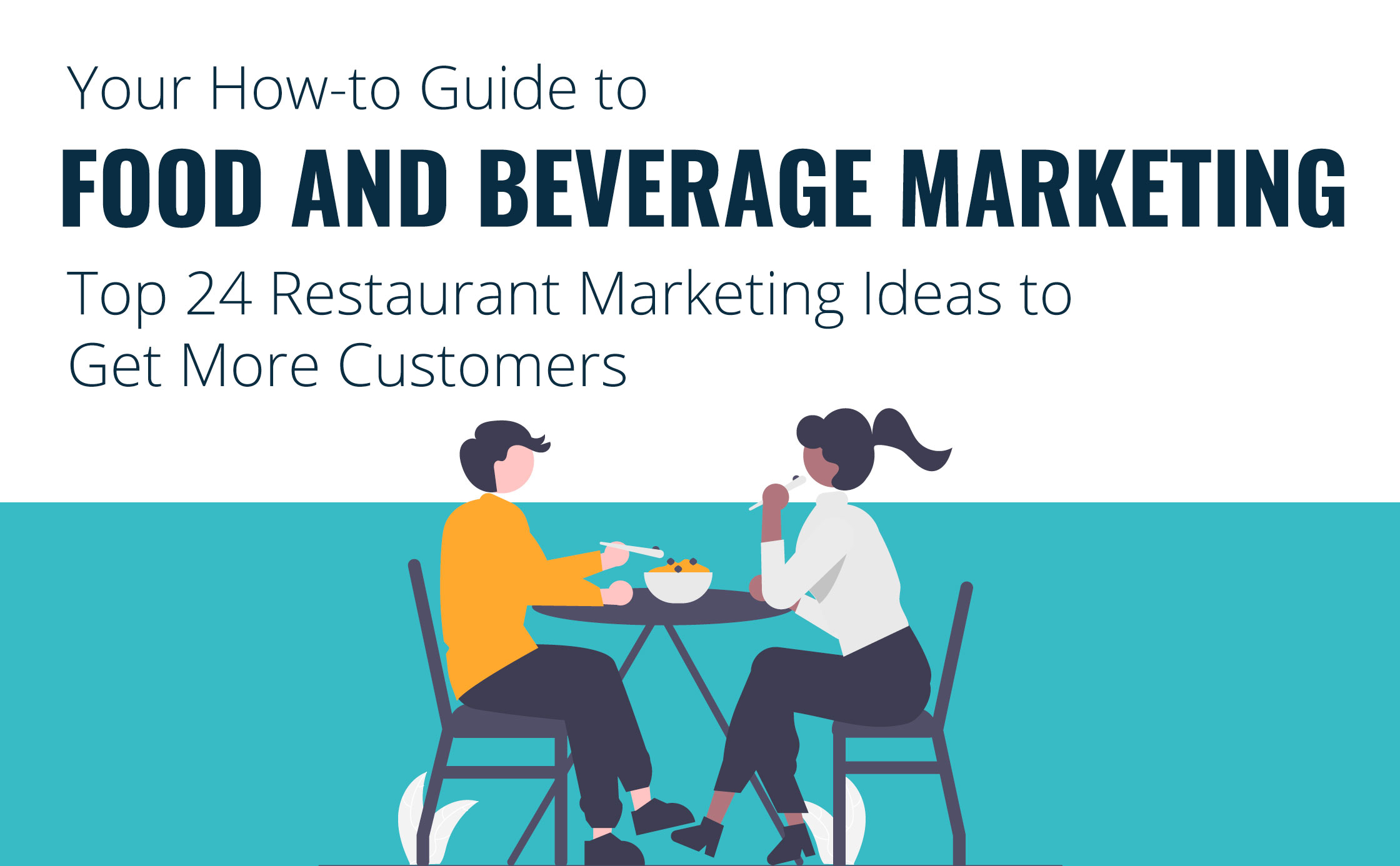 Food and Beverage Marketing: How to Get Started Right Now