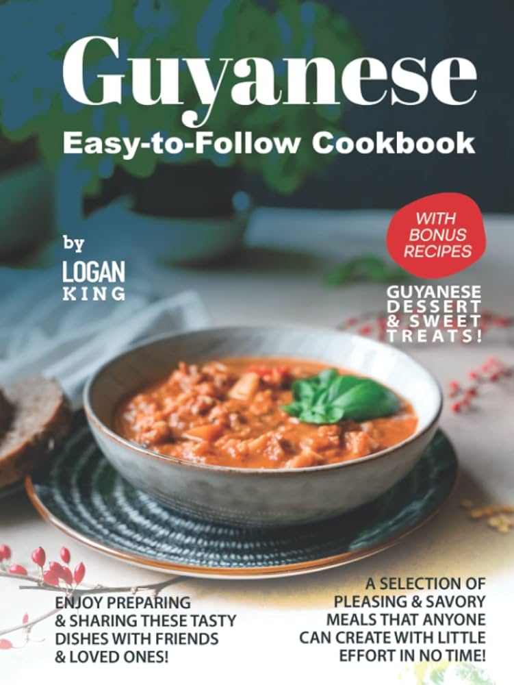 Guyanese Cuisine: Easy Recipes & Where to Find It!