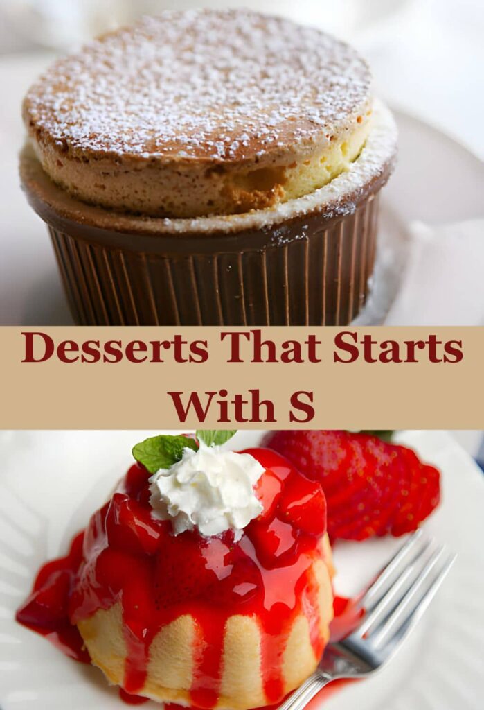 Desserts Starting with S: Super Simple & Sweet Recipes You Can Make at home!