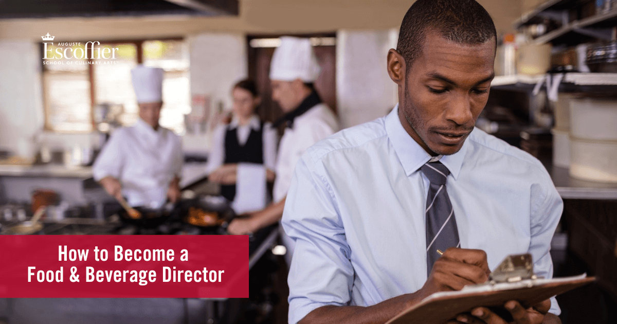 Become a Food and Beverage Director (Career Path Tips)