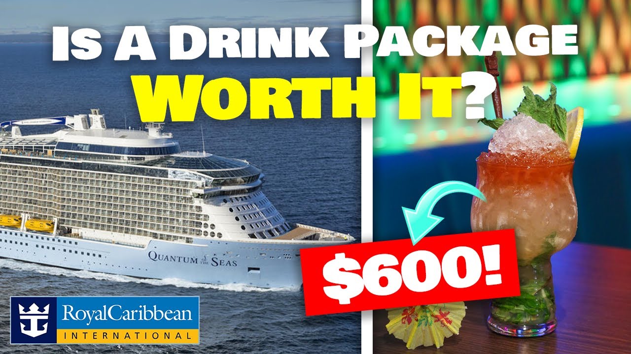 Is the Beverage Package on Royal Caribbean Worth it? Read This Before You Buy