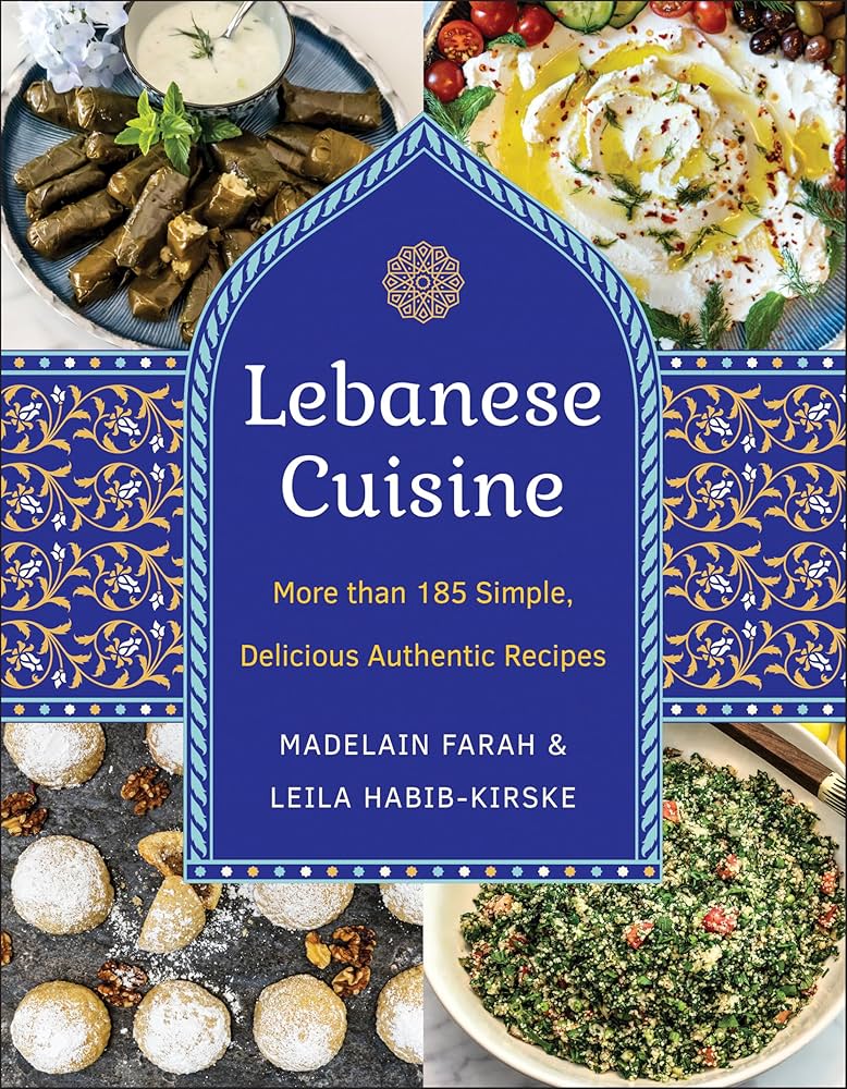 Top Lebanese Cuisine Cookbook: Simple and tasty dishes.