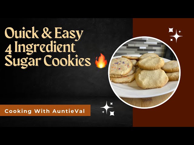 How to Make Sugar Cookies 4 Ingredients? Quick & Yummy Recipe Revealed!